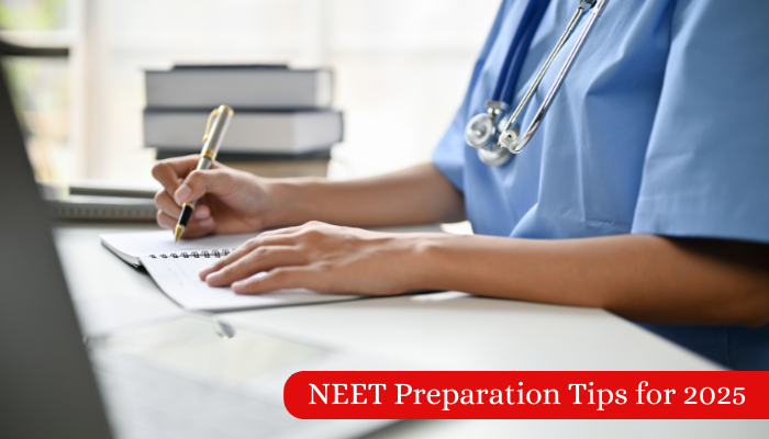 NEET Preparation Tips for 2025