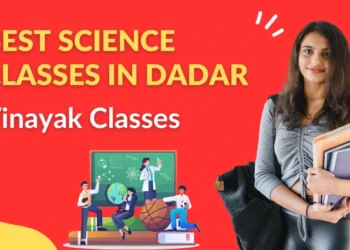 best science classes in Dadar | Vinayak Classes